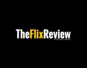 Welcome to The Flix Review